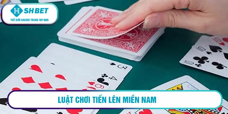 Game bài tiến lên miền Nam - Luật chơi và hướng dẫn cách chơi 2 Luật chơi tiến lên miền Nam